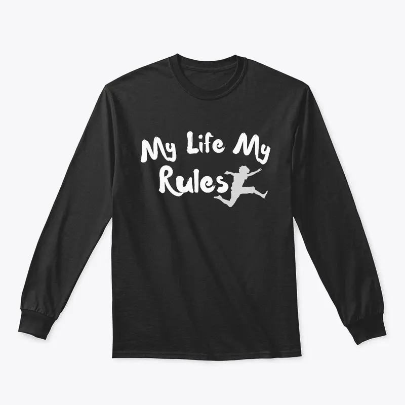 My life my rules