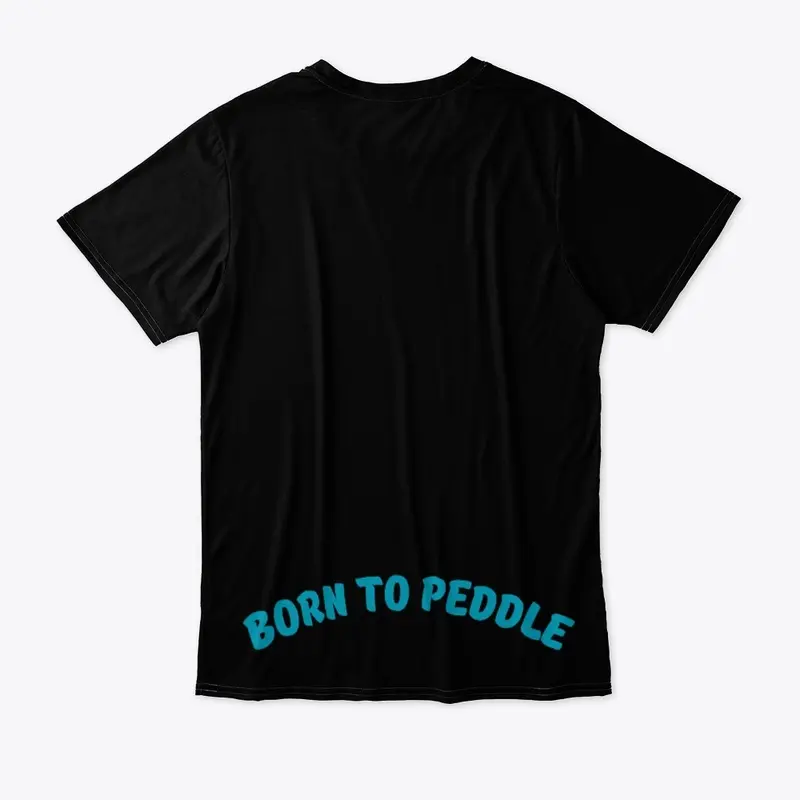 Born to Peddle  BlackT-shirt