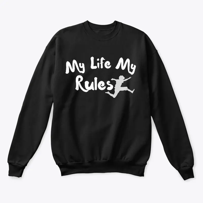 My life my rules